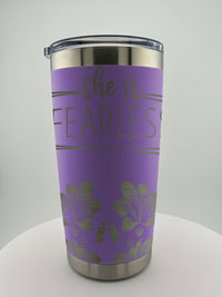 She is Fearless 20 0z Tumbler