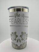 She is Fearless 20 0z Tumbler