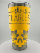 She is Fearless 30 0z Tumbler