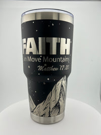 Faith Moves Mountains 30 0z Tumbler